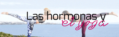 LAS HORMONAS Y EL YOGA