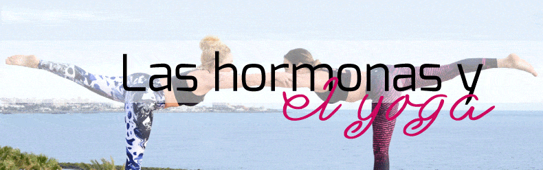 Cabecera Las hormonas y el yoga